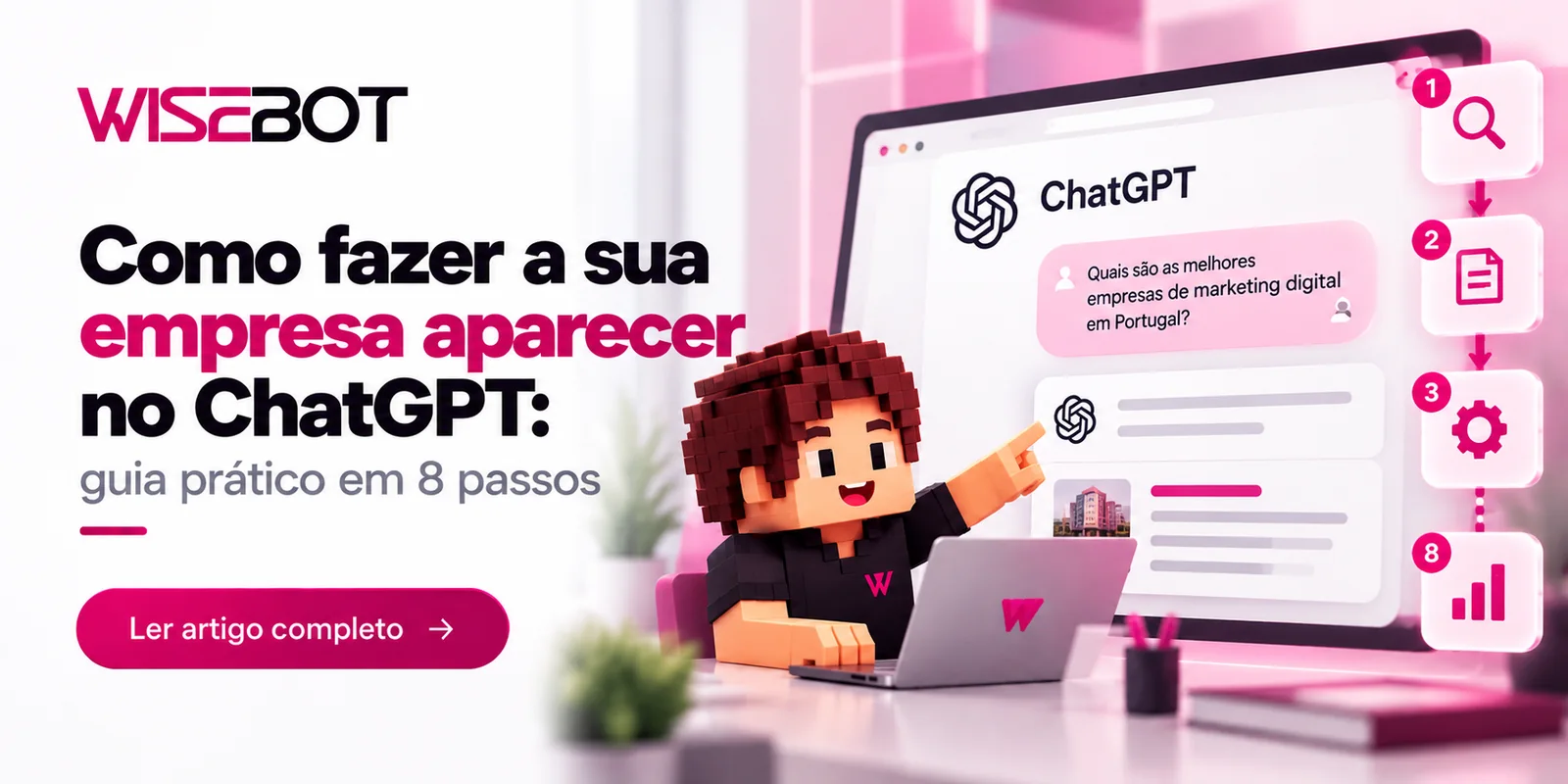 Capa Wisebot: como fazer a sua empresa aparecer no ChatGPT, guia prático em 8 passos, com uma pergunta ao ChatGPT sobre empresas de marketing digital