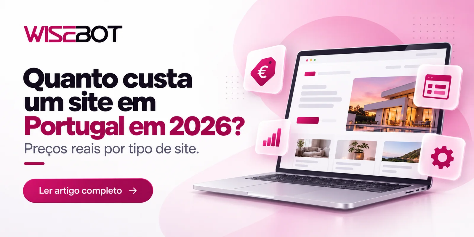 Capa Wisebot: quanto custa um site em Portugal em 2026, preços reais por tipo de site, com um portátil a mostrar um site